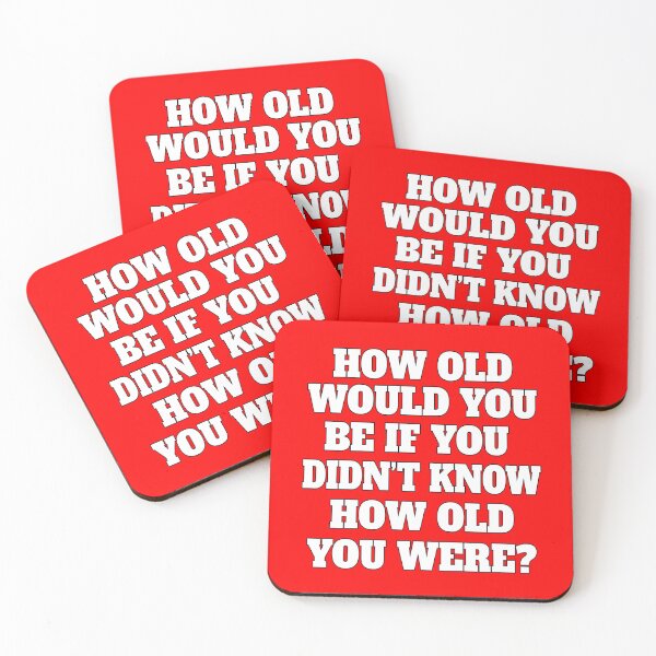 Item preview, Senior Citizen Funny Humor How Old Would You Be If You Didn't Know How Old You Were?   designed and sold by fantasticdesign.
