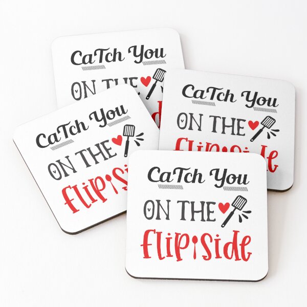 Item preview, Catch you on the flip side - Kitchen Quotes designed and sold by Studio-Pixel.