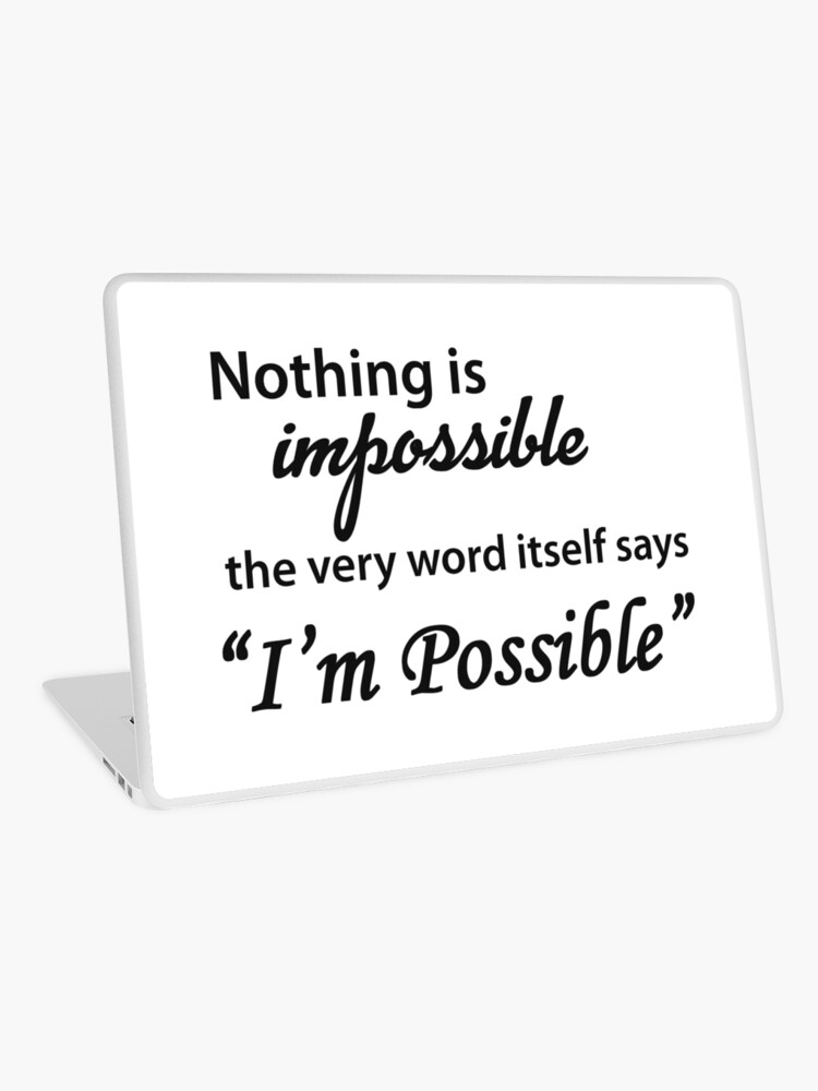 Inspirational Gifts for Women & Men - Nothing is Impossible The Word Itself  Says I'm Possible Motivational Gift Ideas & Quotes in Beautiful Design 