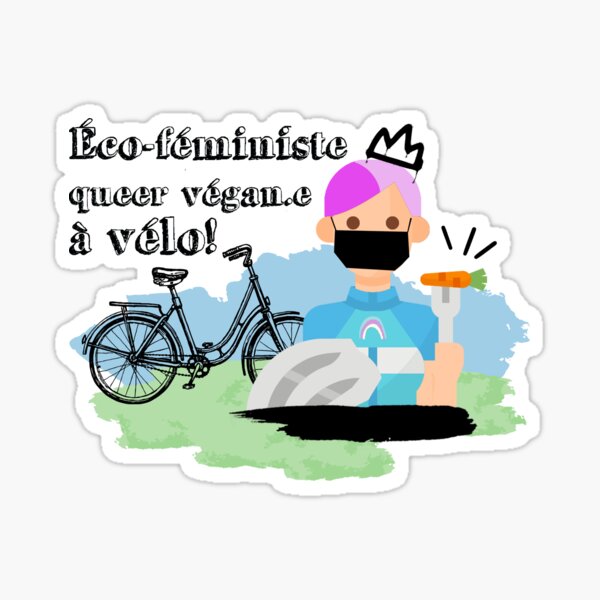 Eco-feminist queer vegan.e on bike Sticker