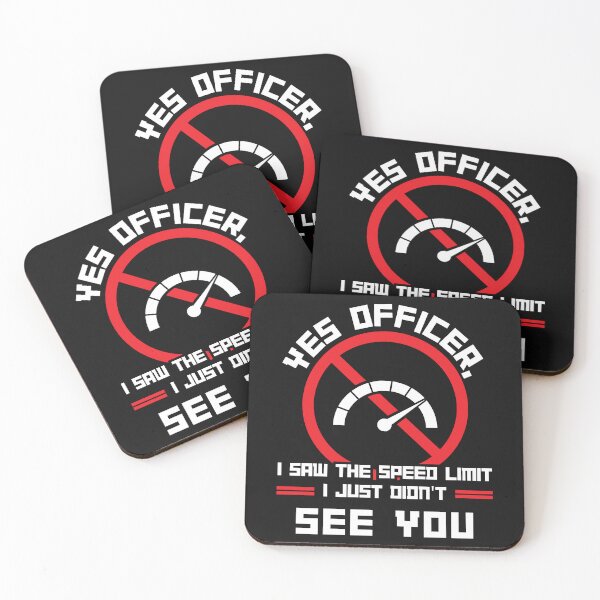 Item preview, Yes Officer I Saw The Speed Limit I Just Didnt See You Funny designed and sold by Anton Ashraf.
