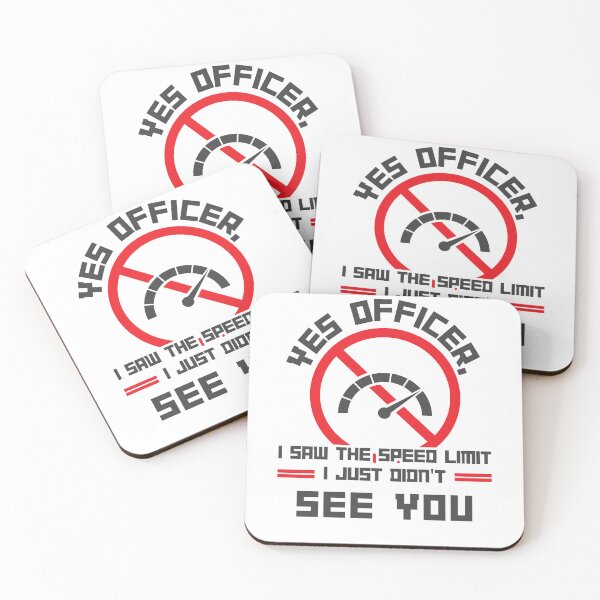 Item preview, Yes Officer I Saw The Speed Limit I Just Didnt See You Funny designed and sold by Anton Ashraf.