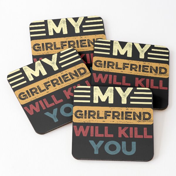 Item preview, My Girlfriend Will Kill You designed and sold by Thevulcano.