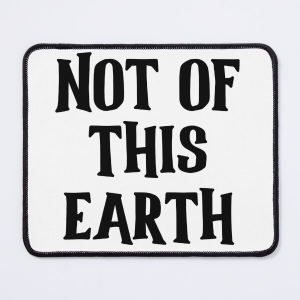 Item preview, Not of This Earth designed and sold by JB Kopp.