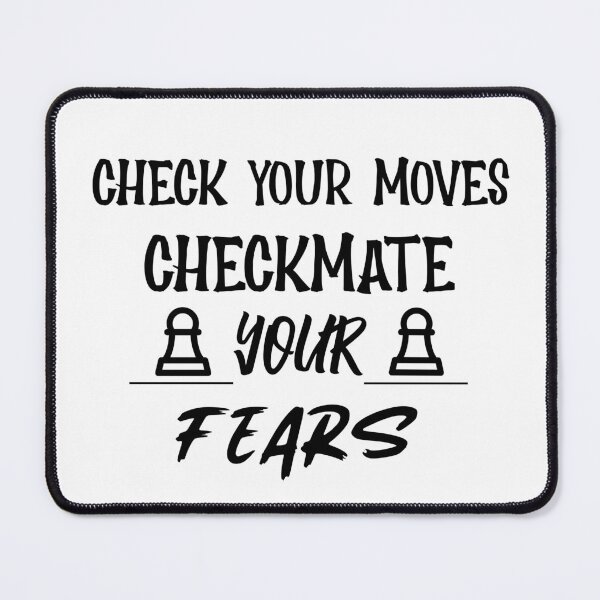 Item preview, Check your moves checkmate your fears, chess players designed and sold by HosvPrint .s.