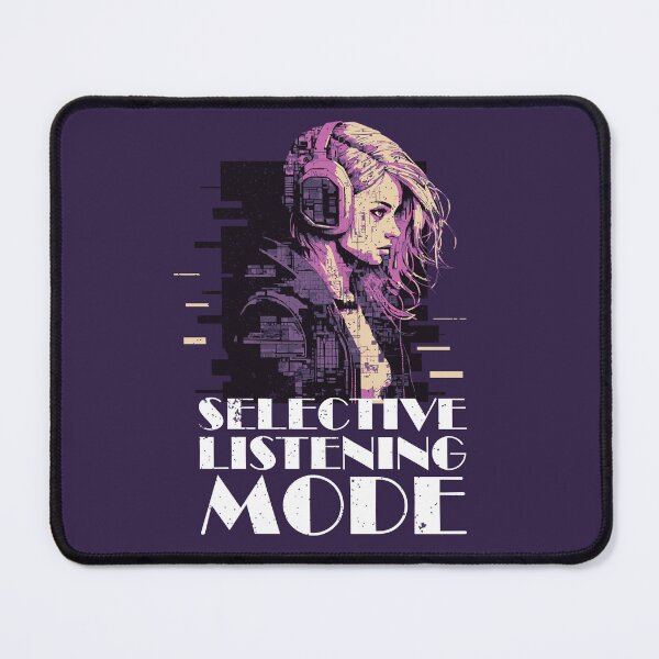 Item preview, Selective Listening Mode The Art of Indifference designed and sold by BilalArt95.