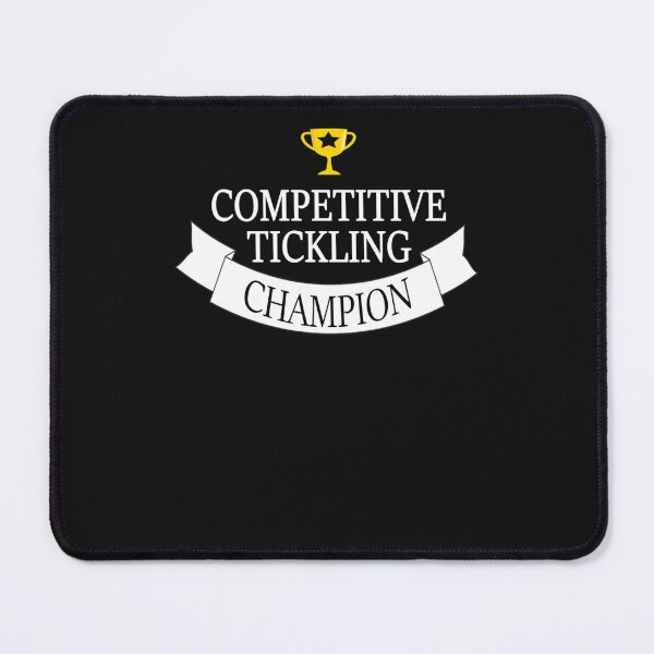 Item preview, Competitive Tickling Champion   designed and sold by MDevoBecker.