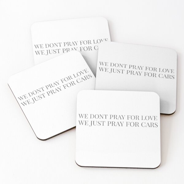 Item preview, we dont pray for love we just pray for cars designed and sold by shrawkel.