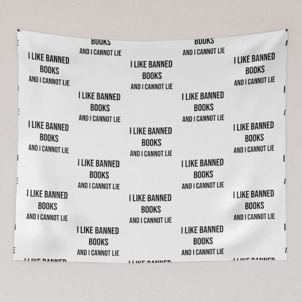 Item preview, I Like Banned Books And I Cannot Lie  designed and sold by ShopNiceGiftsVN.