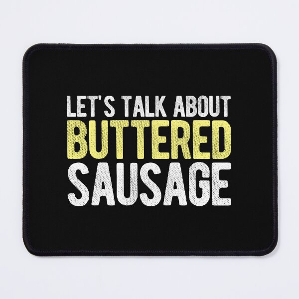 Item preview, Buttered Sausage designed and sold by Mclickster.