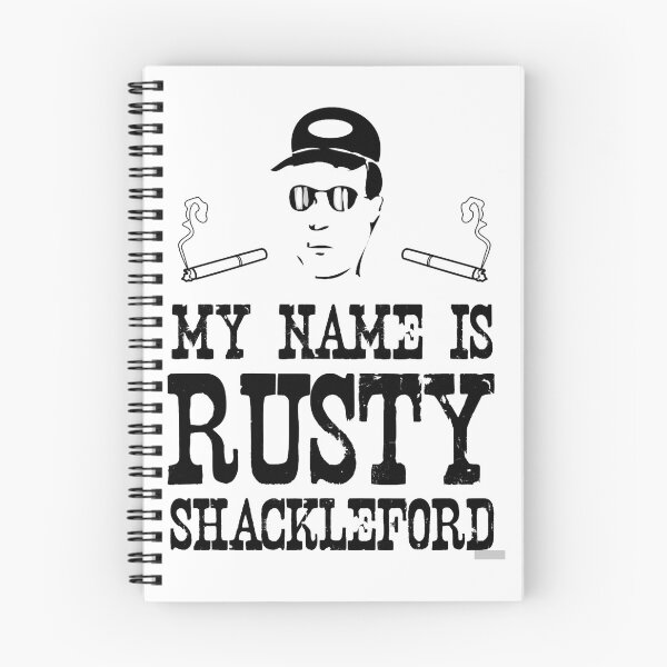 Item preview, My Name is Rusty....Rusty Shackleford designed and sold by oburdette.