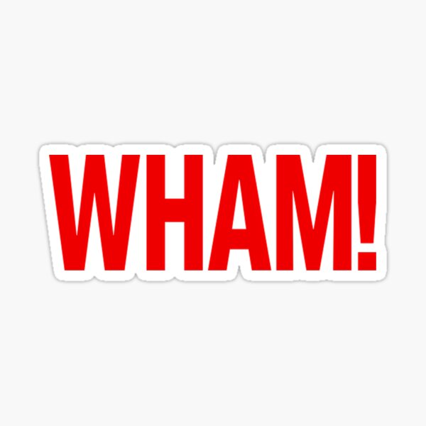 Item preview, WHAM! designed and sold by MediumJerome.