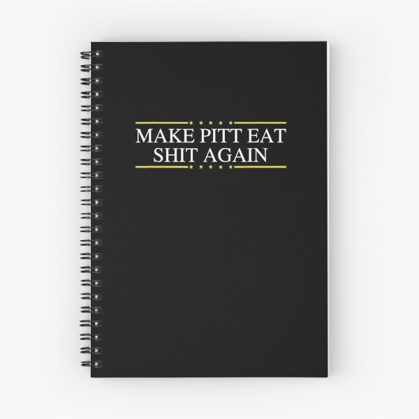 Item preview, 	 Trump Make Pitt Eat Shit Again  	 designed and sold by ezfbnslptp13.