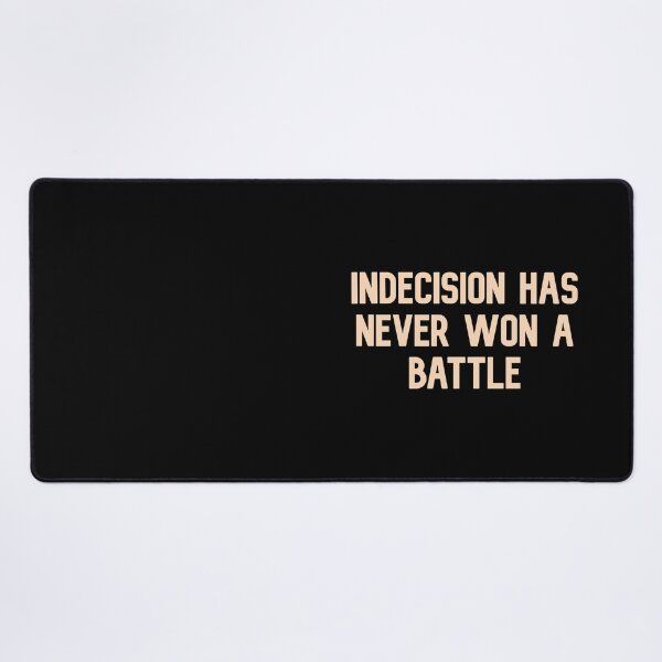 Item preview, Indecision has never won a battle, Funny Cool Best color art designed and sold by artdragongift 15.