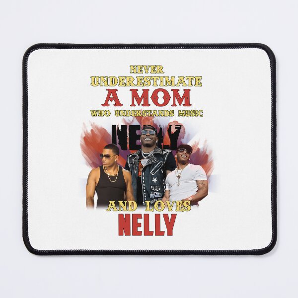 Item preview, Never Underestimate A Mom Who Loves Nellly designed and sold by MaeFashions.