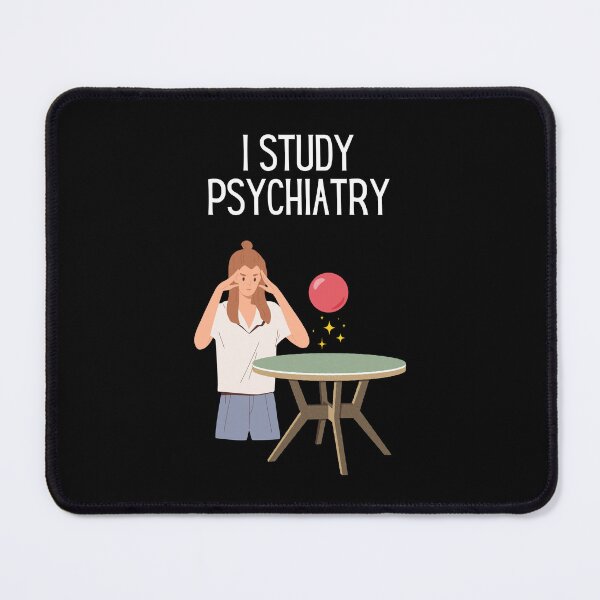 Item preview, "I Study Psychiatry" Telekineses Joke - Psychologist, Intellectual, Psychiatry Jokes and Quotes designed and sold by ethanzakicab.