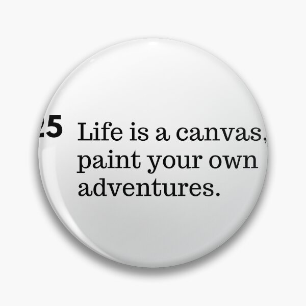 Item preview,  Life is a canvas, paint your own adventures. designed and sold by IguaranDesign.