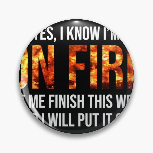 Item preview, 	 Welder I'm On Fire Weld 	  	 designed and sold by ezfbnslptp13.