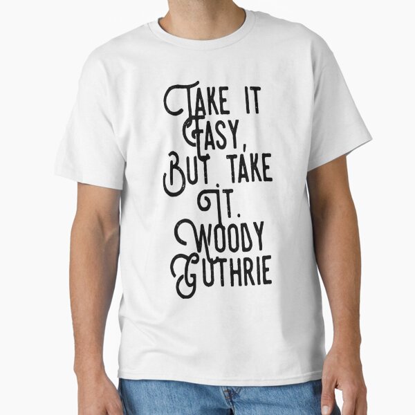 Item preview, Take it Easy, But Take It - Woody Guthrie - Folk Music Anti-Fascist - ANTIFA   designed and sold by SallyyBarragan.