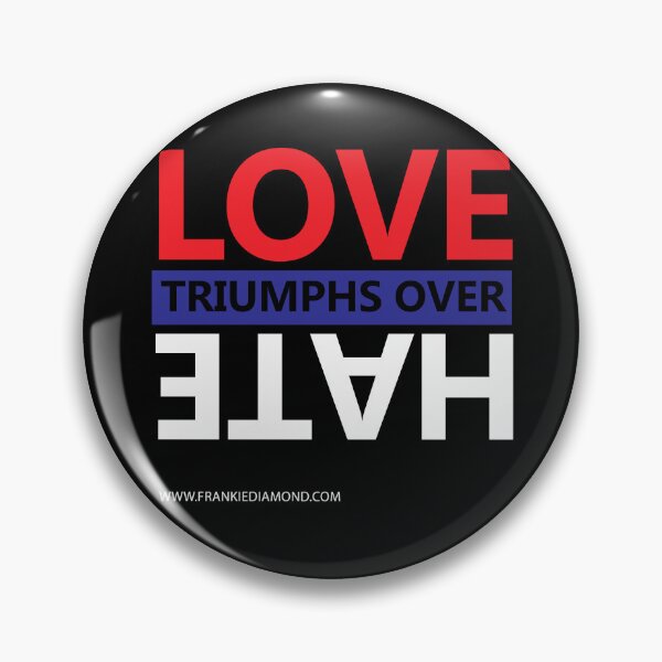 Item preview, Love Triumphs Over Hate designed and sold by FrankieDiamond.