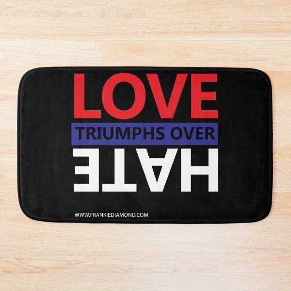 Item preview, Love Triumphs Over Hate designed and sold by FrankieDiamond.
