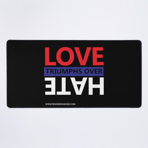 Item preview, Love Triumphs Over Hate designed and sold by FrankieDiamond.