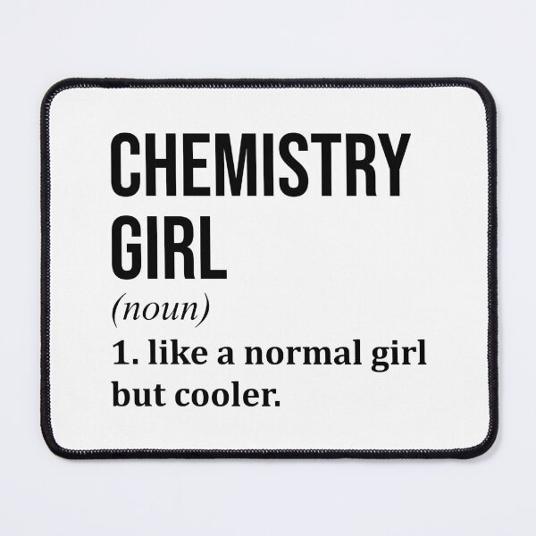 Item preview, Chemistry Girl Definition designed and sold by XCIV.