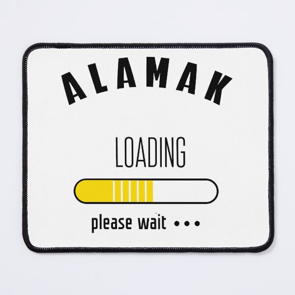 Item preview, Alamak Loading please wait  designed and sold by UniqueDesignHub.
