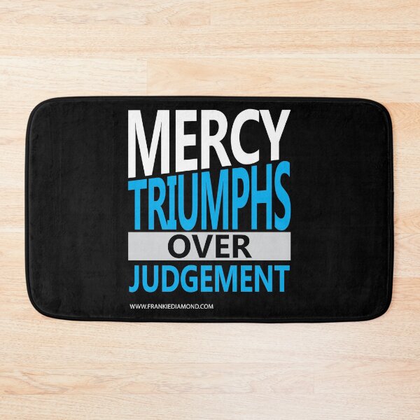Item preview, Mercy Triumphs Over Judgement designed and sold by FrankieDiamond.