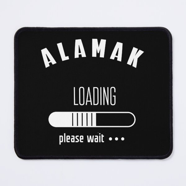 Item preview, Alamak Loading please wait white text designed and sold by UniqueDesignHub.