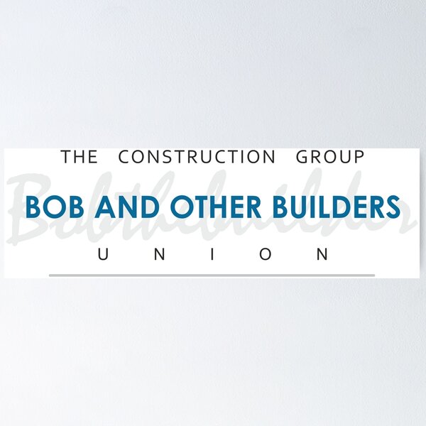 Item preview, Bob And Other Builders: Construction Building Quote designed and sold by ShubhankarK.