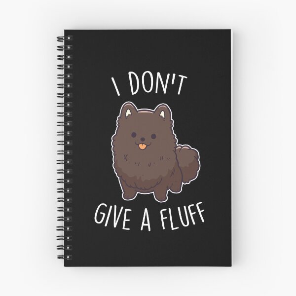 Item preview, Chocolate Pomeranian Dog I Don't Give a Fluff designed and sold by Clara Hollins.