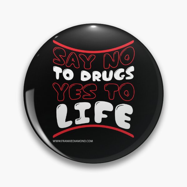Item preview, Say No To Drugs Yes To Life designed and sold by FrankieDiamond.