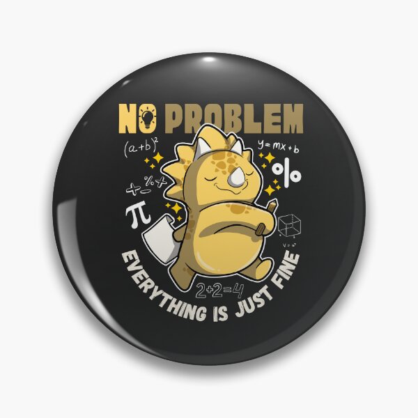 Item preview, Math - No Problem, Everything Is Fine - Triceratops designed and sold by The magic  Yellow bus.