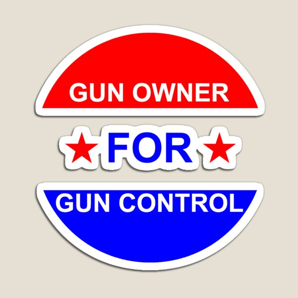 Gun Owner for Gun Control Magnet