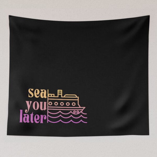 Item preview, Sea you later designed and sold by wiecekedyta.