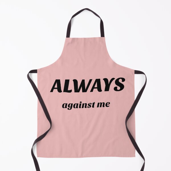 Item preview, always against me designed and sold by infinity-khd.