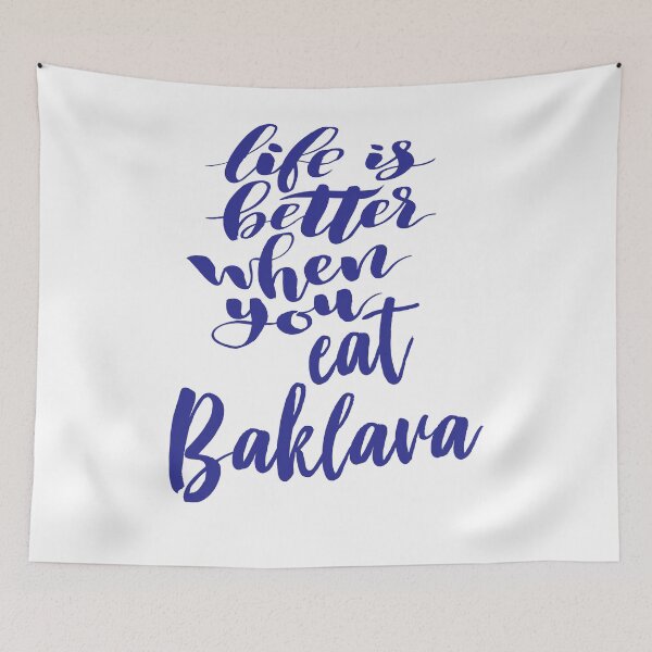 Item preview, Life Is Better When You Eat Baklava Growing Up Greek Greece designed and sold by ProjectX23.