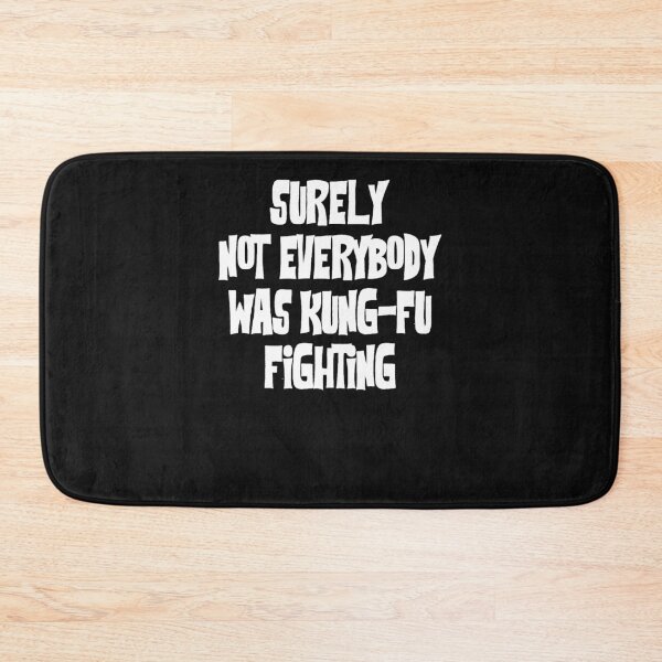 Item preview, Surely Not Everybody Was Kung Fu Fighting designed and sold by ChristopGerla.