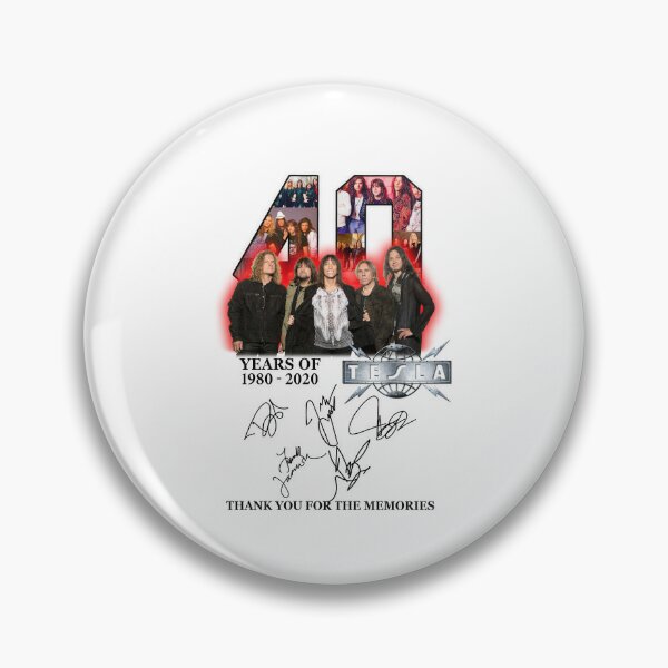 TESLA Rock Band 40 Years white Pin for Sale by GoldiesAguilar