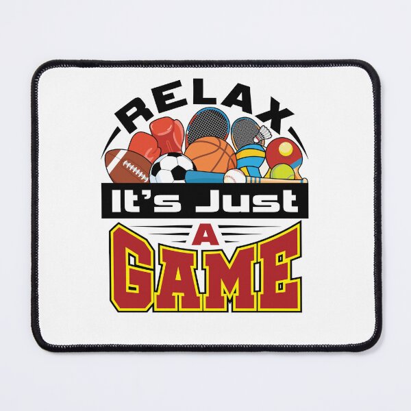 Item preview, Relax It's Just a Game Funny PE Teacher designed and sold by jaygo.
