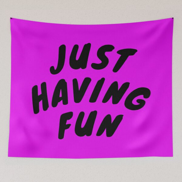 Item preview, Just Having Fun designed and sold by glowdesigns.