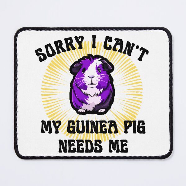 Item preview, Sorry I Can't My Guinea Pig Needs Me designed and sold by Theia-Creations.