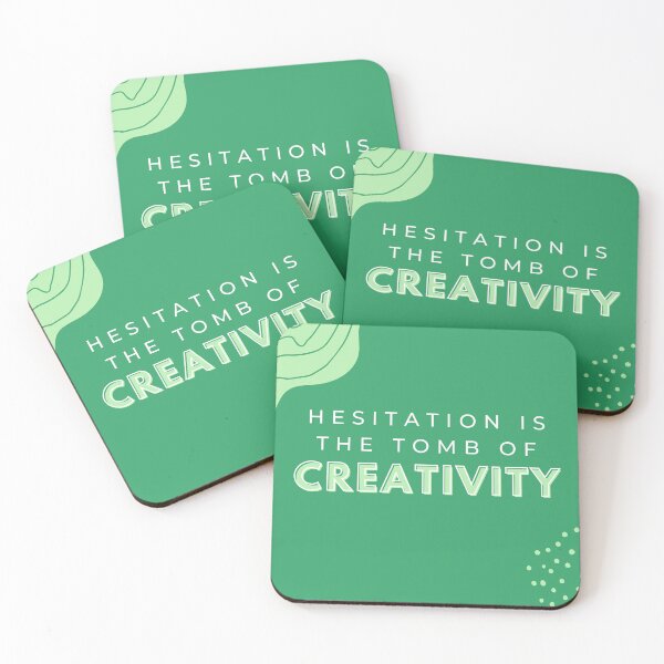 Item preview, Hesitation is the tomb of creativity  designed and sold by dzovigarnelian.