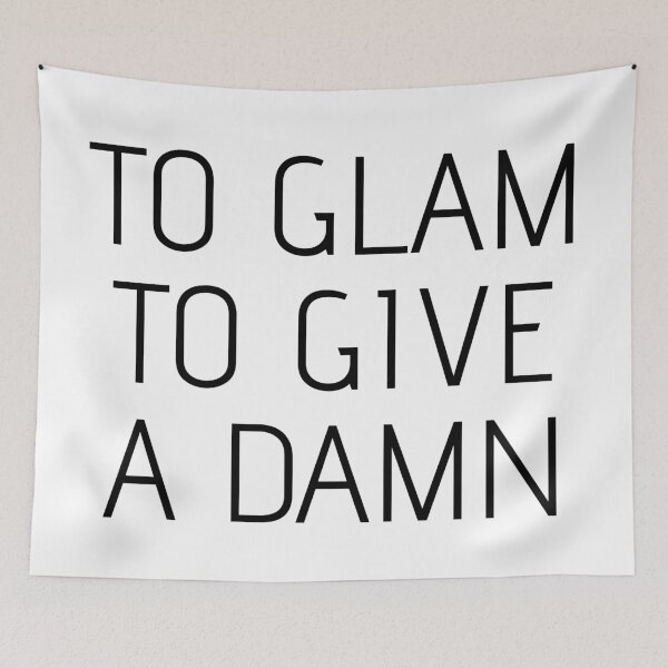 Item preview, To Glam To Give A Damn designed and sold by GeometricLove.