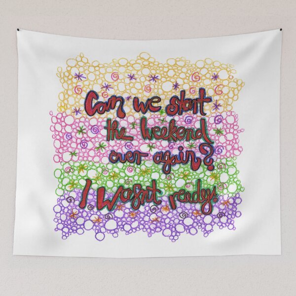Item preview, Can We Start The Weekend Over I Wasnt Ready designed and sold by HighArtDesigns.