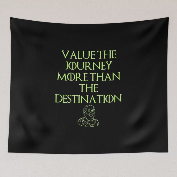 Item preview, Value The Journey Stoic, Philosophic Quote designed and sold by OurPhilosophy.