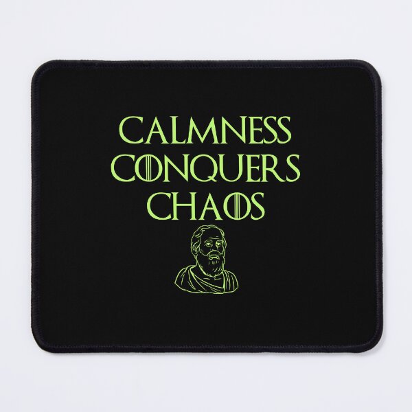 Item preview, Calmness Conquers Chaos Philosophic Quote designed and sold by OurPhilosophy.