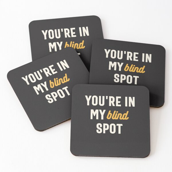 Item preview, You're in My Blind Spot - Funny Sarcastic designed and sold by cidolopez.
