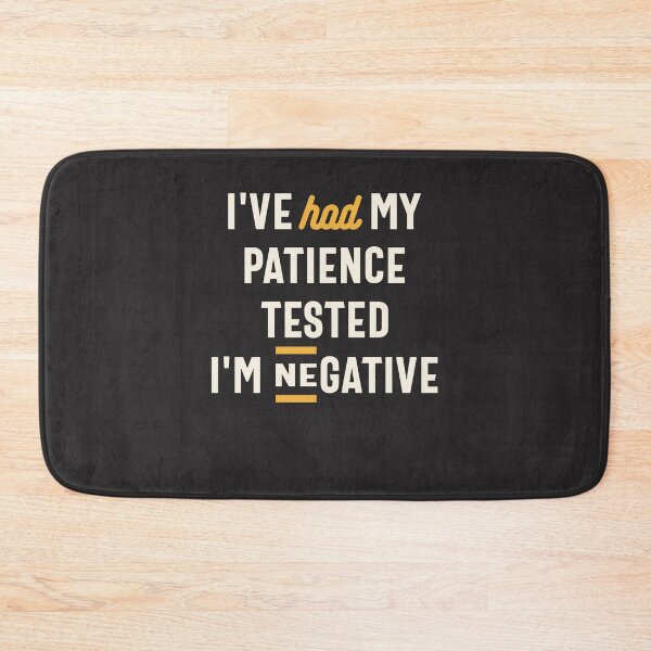 Item preview, I've Had My Patience Tested I'm Negative - Funny Sarcastic designed and sold by cidolopez.